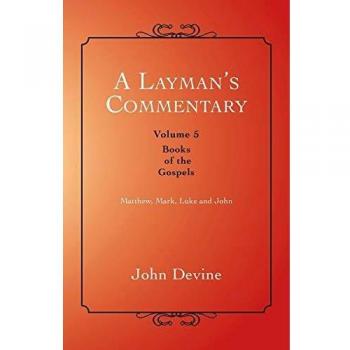 A Layman's Commentary: Books of the Gospels