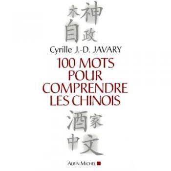 100 Mots pour comprendre les chinois