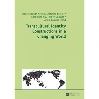 Transcultural Identity Constructions in a Changing World