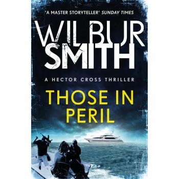 Those in Peril: Hector Cross 1 by Wilbur Smith (Paperback, 2018)