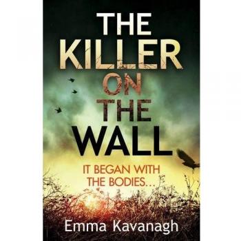 The Killer On The Wall,Emma Kavanagh