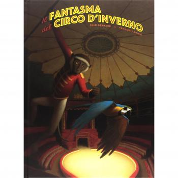 Il fantasma del circo d'inverno. Ediz. a colori