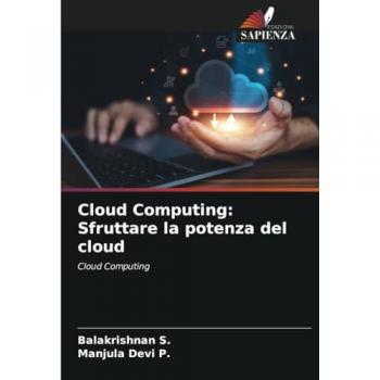 S., Balakrishnan: Cloud Computing: Sfruttare la potenza del cloud
