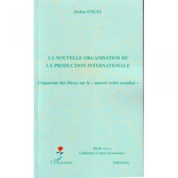 La nouvelle organisation de la production internationale