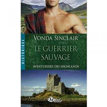 Aventuriers des highlands : le guerrier sauvage : Tome 1