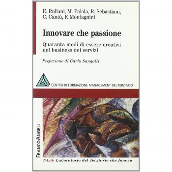 Innovare che passione. Quaranta modi di essere creativi nel business dei servizi
