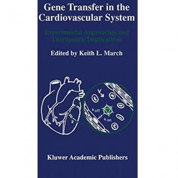 Gene Transfer in the Cardiovascular System: Experimental Approaches and Therapeutic Implications