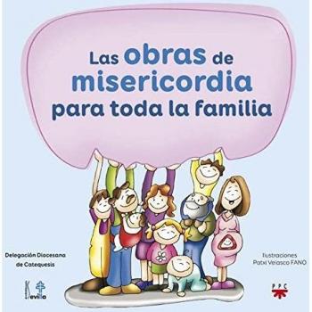 Las obras de misericordia para toda la familia (Tapa blanda).