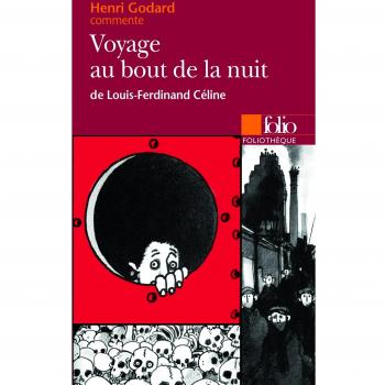 Henri Godard commente Voyage au bout de la nuit de Louis-Ferdinand Céline: Celine: Voyage Au Bout De La Nuit (Foliotheque)