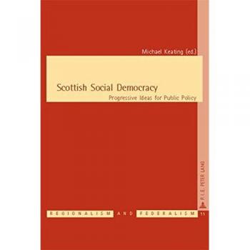 Scottish Social Democracy: Progressive Ideas for Public Policy