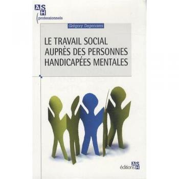 Le travail social auprès des personnes handicapées mentales