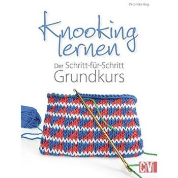 Knooking lernen: Der Schritt-für-Schritt Grundkurs