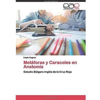 Metáforas y Caracoles en Anatomía: Estudio Búlgaro-Inglés de la Cruz Roja