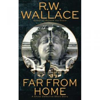 Wallace, R. W.: Far From Home