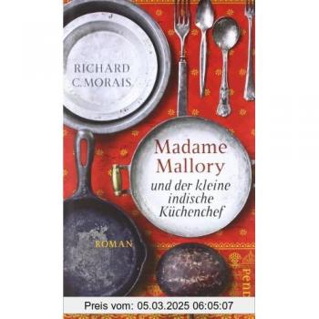 Madame Mallory und der kleine indische Küchenchef: Roman