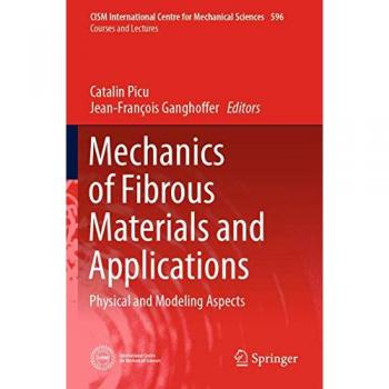 Mechanics of Fibrous Materials and Applications