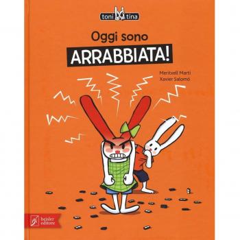 Oggi sono arrabbiata! Toni & Tina. Ediz. illustrata