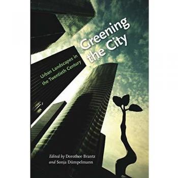 Greening the City: Urban Landscapes in the Twentieth Century