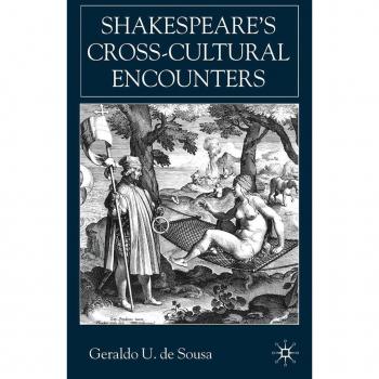 Shakespeare's Cross-Cultural Encounters
