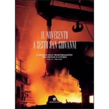 Il Novecento a Sesto San Giovanni. Il secolo delle trasformazioni tra cronaca e storia (1946-1949)