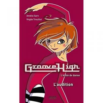 Groove High, Tome 1 : L'audition