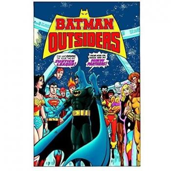 Batman & the Outsiders: Volume 1 by Mike W. Barr