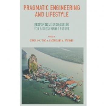 Pragmatic Engineering and Lifestyle: Responsible Engineering for a Sustainable Future