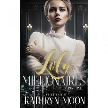 Lola and the Millionaires Part One