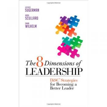 The 8 Dimensions of Leadership: DiSC Strategies for Becoming a Better Leader