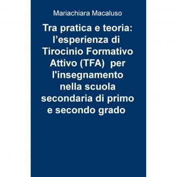 Tra pratica e teoria: l'esperienza di tirocinio formativo attivo