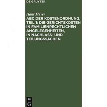 ABC der Kostenordnung, Teil 1: Die Gerichtskosten in familienrechtlichen Angelegenheiten, in Nachlaß
