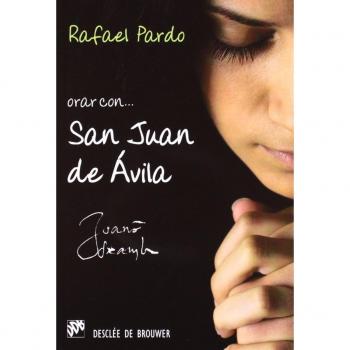 Orar con san juan de avila (Tapa blanda).