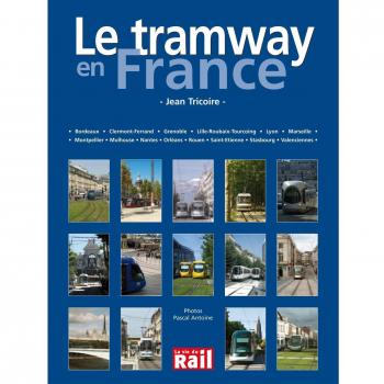 TRAMWAY A PARIS ET IDF (LE)