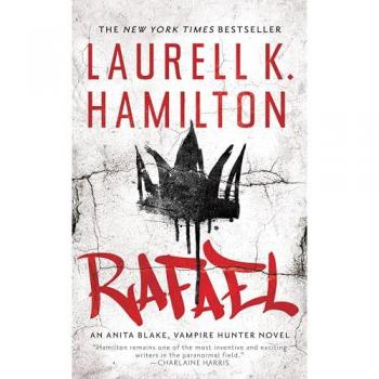 Hamilton, Laurell K. Rafael (Anita Blake, Vampire Hunter, Band 28)