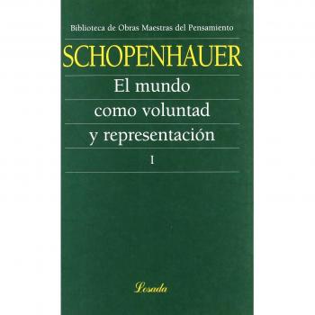 El Mundo Como Voluntad Y Representación