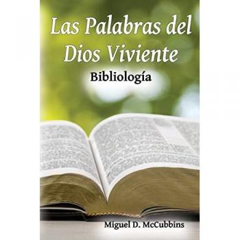 McCubbins, Miguel D: Las Palabras del Dios Viviente