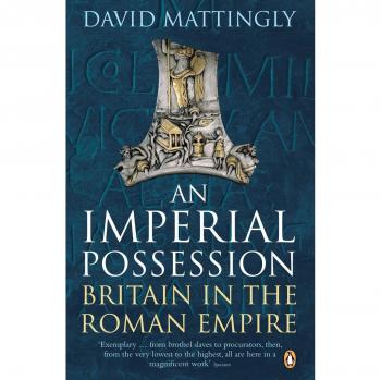An Imperial Possession: Britain in the Roman Empire, 54 BC