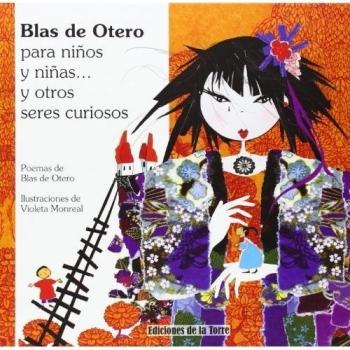 Blas De Otero Para Niños Y Niñas... Y Otros Seres Curiosos (Alba y Mayo Color)