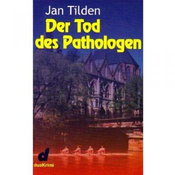 Jan Tilden Der Tod Des Pathologen