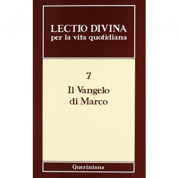 Lectio divina per la vita quotidiana. Vol. 7: Il vangelo di Marco.