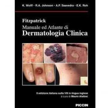 Fitzpatrick. Manuale ed atlante di dermatologia clinica