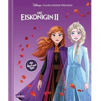 Disney: Die Eiskönigin 2 – Filmklassiker Premium: Das offizielle Buch zum Film (Disney Die Eiskönigin Teil 2): Großformatiges Bilderbuch mit Cover-Veredelung mit Softtouch und Spotlack