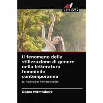 Il fenomeno della stilizzazione di genere nella letteratura femminile contemporanea: sul materiale di francese e russo