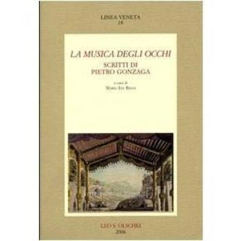 La musica degli occhi. Scritti di Pietro Gonzaga