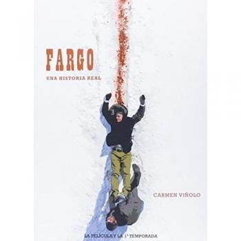 FARGO. UNA HISTORIA REAL