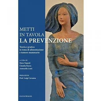 Metti in tavola la prevenzione. Teoria e pratica in tema di alimentazione e tumore mammario
