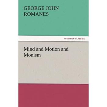 Mind and Motion and Monism (TREDITION CLASSICS)