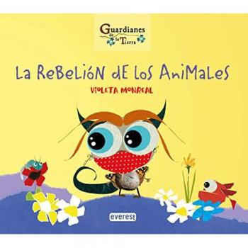 LA REBELIÓN DE LOS ANIMALES (Guardianes de la tierra)
