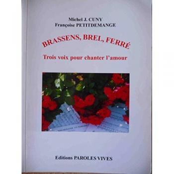Brassens, Brel, Ferré : Trois voix pour chanter l'amour