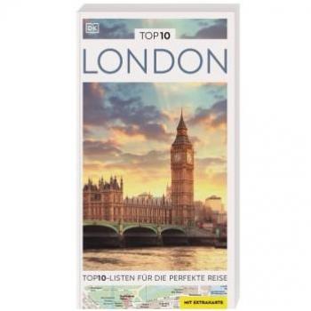 TOP10 Reiseführer London: TOP10-Listen zu Highlights, Themen und Stadtteilen mit wetterfester Extra-Karte